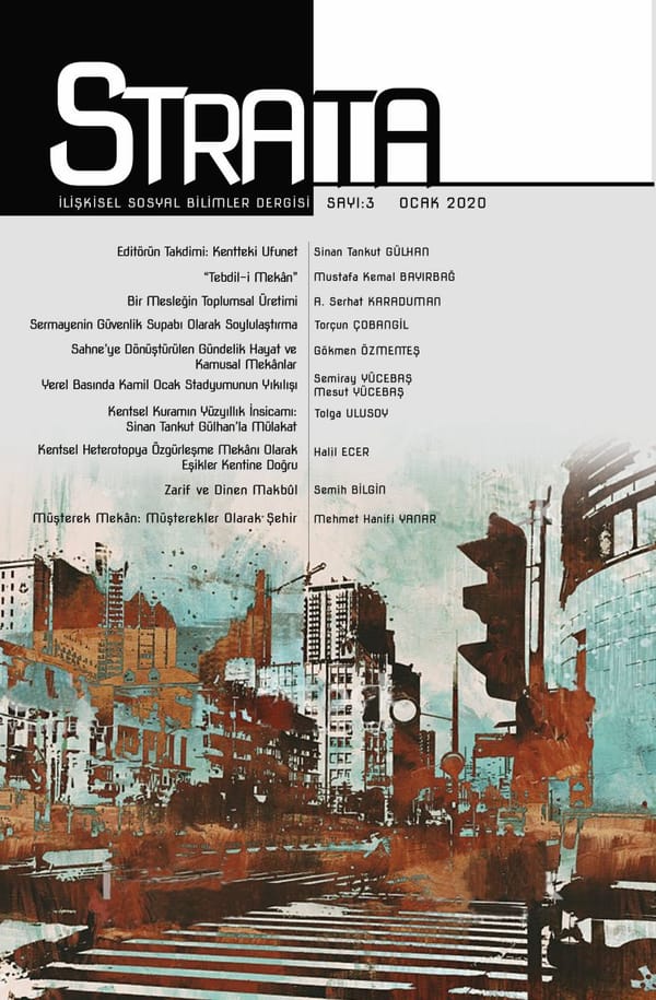 Strata: İlişkisel Sosyal Bilimler Dergisi 3. Sayı, Kentteki Ufunet, Editörün Takdimi